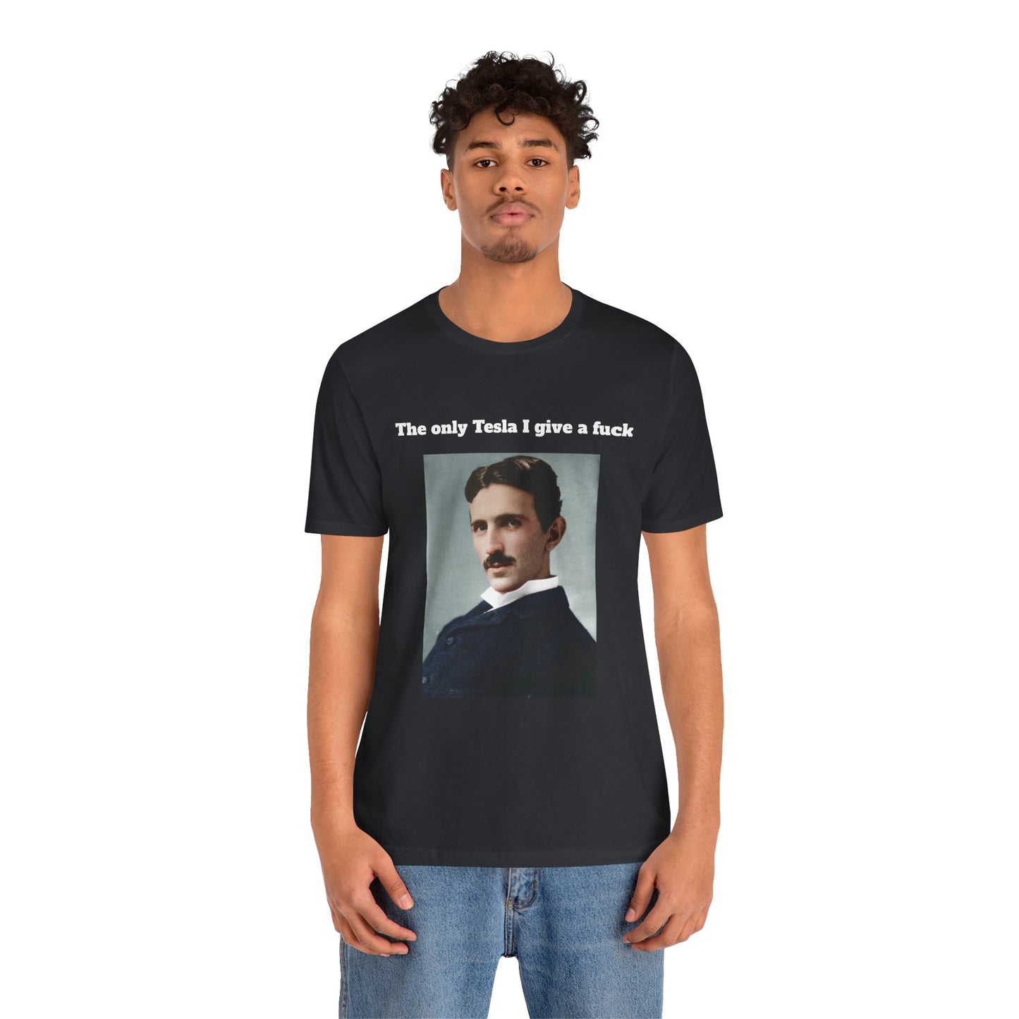 The only Tesla who's ever mattered T-Shirt