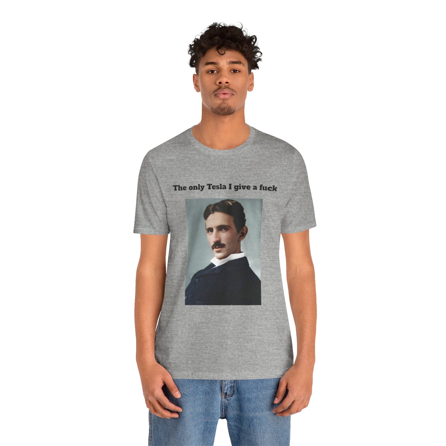 The only Tesla who's ever mattered T-Shirt