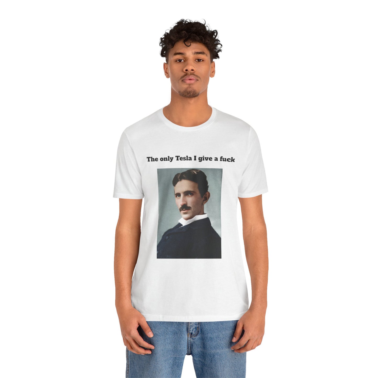 The only Tesla who's ever mattered T-Shirt